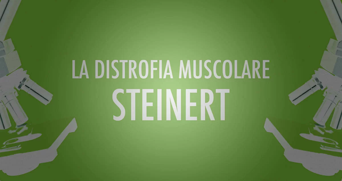 Distrofia Muscolare di Steinert