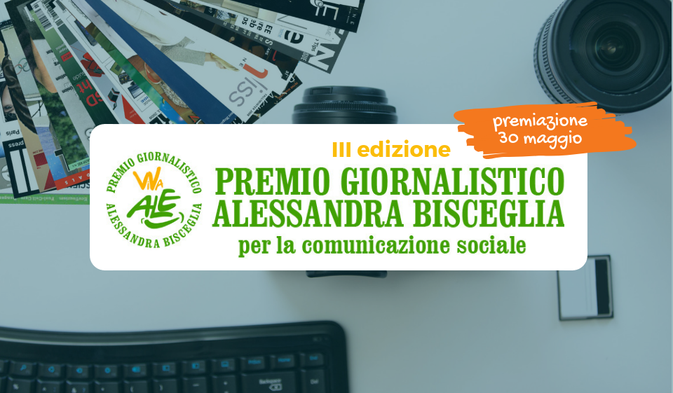 premio alessandra bisceglia-premio giornalistico alessandra bisceglia-ability channel-malattie rare-università lumsa roma-alessandra bisceglia chi era