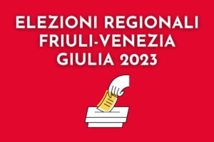 elezioni regionali friuli venezia giulia 2023
